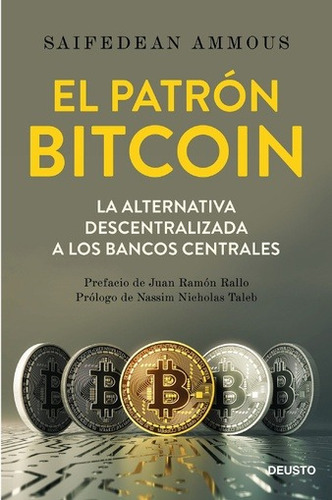 El patrón Bitcoin, de Saifedean Ammous. Editorial Valletta Ediciones, tapa blanda en español