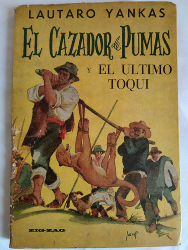Lautaro Yankas // El Cazador De Pumas ***