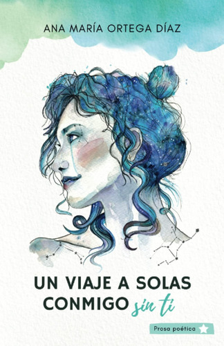 Libro: Un Viaje A Solas Sin Ti (spanish Edition)