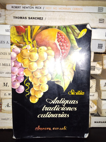 Antiguas Tradiciones Culinarias - Sicilia - Eleonora Consoli