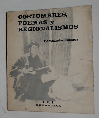 Costumbres, Poesias Y Regionalismos - Ramos, Fortunato