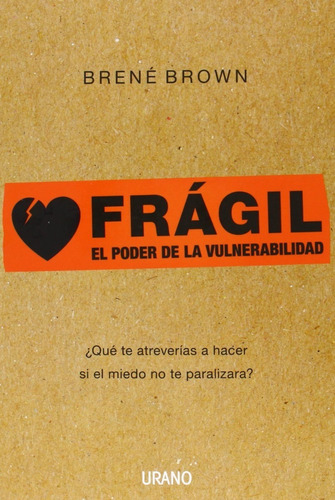 Fragil El Poder De La Vulnerabilidad (rustica) - Brown Bren