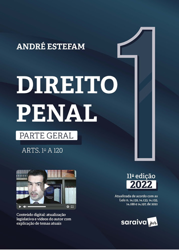 Direito Penal - Parte Geral (ARTS. 1º A 120) - VOL. 1 - 11ª edição 2022, de André Estefam. Editora Saraiva Educação S. A., capa mole em português, 2022