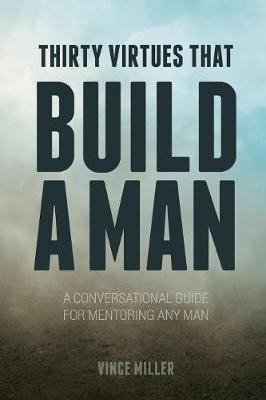 Libro Thirty Virtues That Build A Man : A Conversational ...