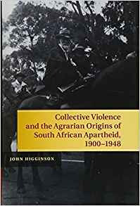 Collective Violence And The Agrarian Origins Of South Africa