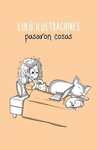 Libro: Pasaron Cosas: Lulú Ilustraciones (edición Española)