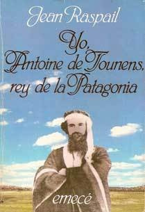 Yo, Antoine De Tounens, Rey De La Patagonia