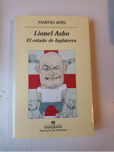 Lionel Asbo El Estado De Inglaterra Martín Amis 
