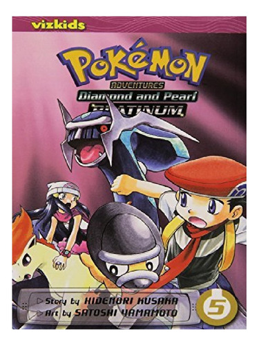 Pokémon Adventures: Diamond And Pearl/platinum, Vol. 5. Eb13