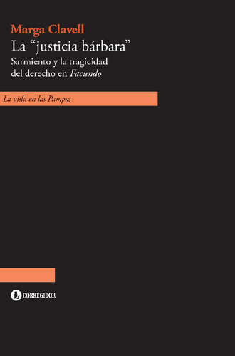 La Justicia Bárbara Sarmiento Y La Tragicidad Del Derecho En