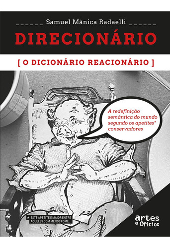 Direcionário, O Dicionário Reacionário, De Samuel Mânica Radaelli. Editora Artes E Oficios, Capa Mole Em Português