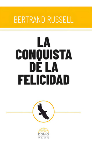 La Conquista De La Felicidad: , De Russell, Bertrand., Vol. 1. Editorial Grupo Sin Fronteras Sas, Tapa Pasta Blanda, Edición 1 En Español, 2024