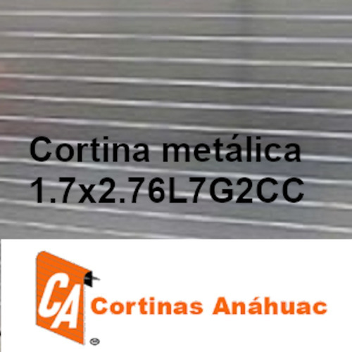 Cortina Metálica 1.7x2.76l7g2cc Marca Cortinas Anáhuac