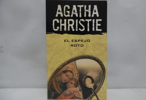 El Espejo Roto / Agatha Christie / Roses S. A