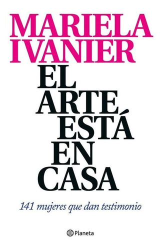 El Arte En Casa - Mariela Ivanier