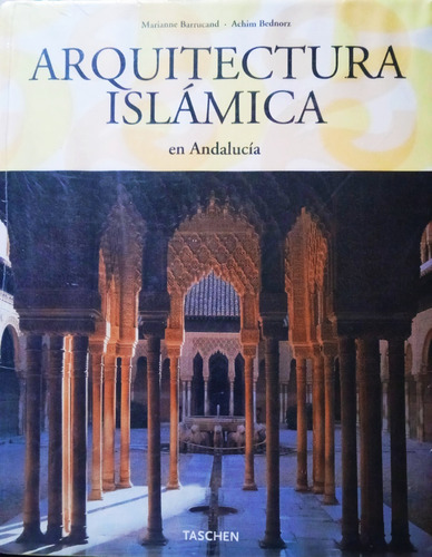 Arquitectura Islámica En Andalucía (nuevo) Barrucand Bednorz