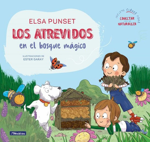 Los Atrevidos 10: En El Bosque Mágico: Incluye Claves Para Conectar Con La Naturaleza, De Elsa Punset. Editorial Beascoa, Edición 1 En Español