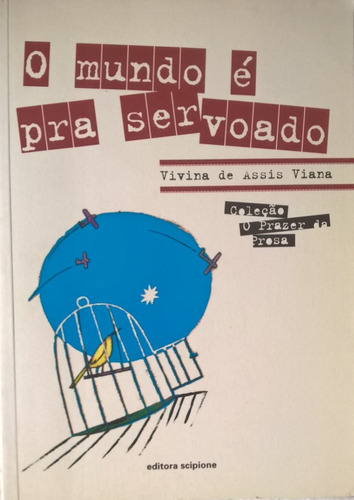 Livro O Mundo É Pra Ser Voado Vivina De Assis Viana