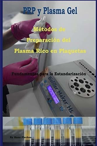 Métodos De Preparación Del Plasma Rico En Plaquetas&-.