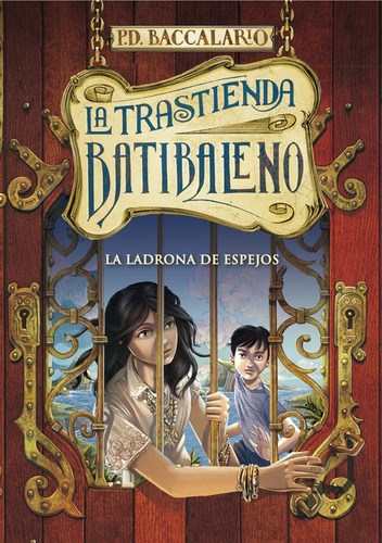 Libro La Ladrona De Espejos (la Trastienda Batibaleno 4)