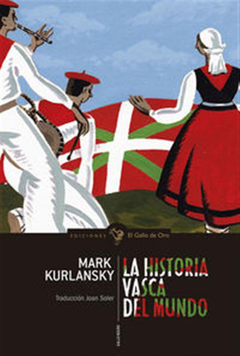 Historia Vasca Del Mundo,la - Kurlansky,mark