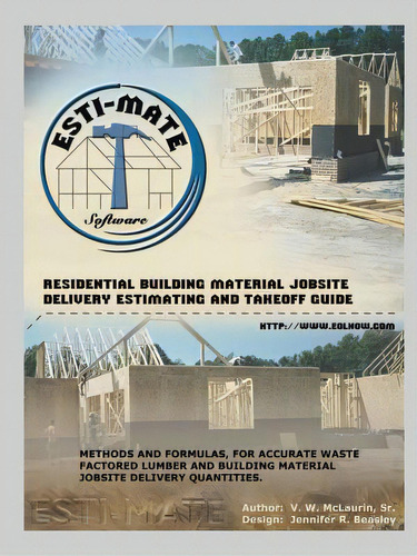 Residential Building Material Jobsite, Delivery, Estimating And Takeoff Guide, De V. W. Mclaurin, Sr.. Editorial Trafford Pub, Tapa Blanda En Inglés