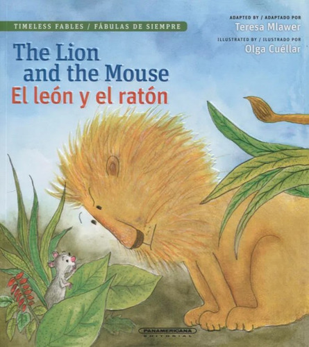 The Lion And The Mouse: El Le?n Y El Rat?n, De Teresa Mlawer | Olga Cuéllar. Serie 9583052194, Vol. 1. Editorial Panamericana Editorial, Tapa Blanda, Edición 2016 En Inglés, 2016