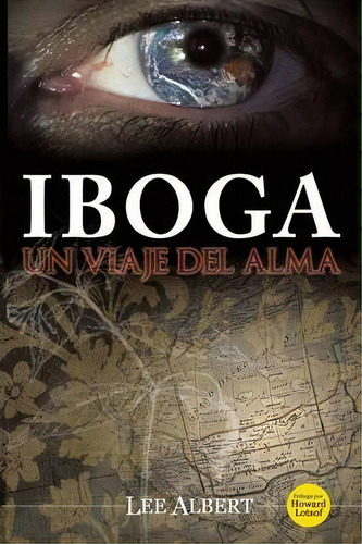 Iboga, De Lee Albert. Editorial Authorhouse, Tapa Blanda En Español