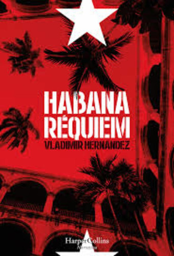 Habana Requiem - Vladimir Hernández