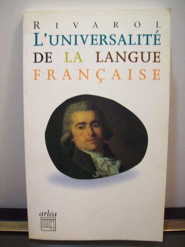 Adp L'universalite De La Langue Francaise Rivarol / Ed Arlea