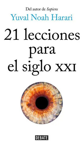 21 Lecciones Para El Siglo Xxi (original) Yuval Noah Harari