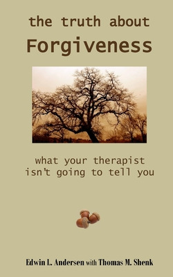 Libro The Truth About Forgiveness: What Your Therapist Is...