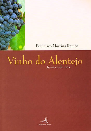 Libro Vinho Do Alentejo - Temas Culturais - Martins Ramos, F