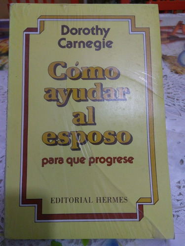 Libro Como Ayudar Al Esposo De Dorothy Carnegie