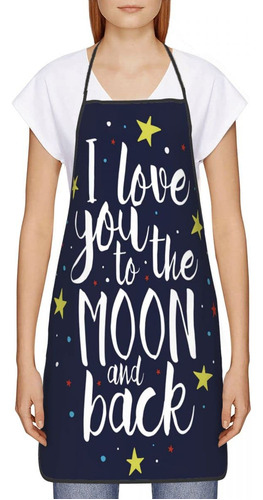 Delantal Moda Para Adulto Diseño  I Love You The Moon And 6