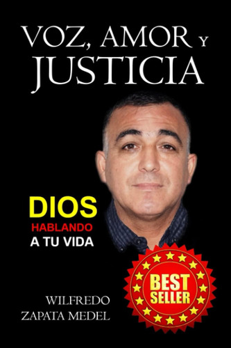 Libro: Voz,amor Y Justicia: Dios Hablando A Tu Vida (spanish