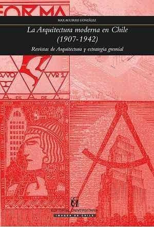 Libro La Arquitectura Moderna En Chile (1907-1942) /694