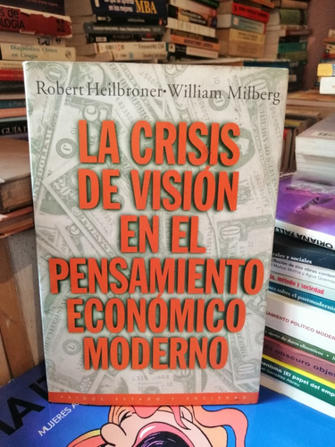La Crisis De Visión En El Pensamiento Económico Moderno #dc