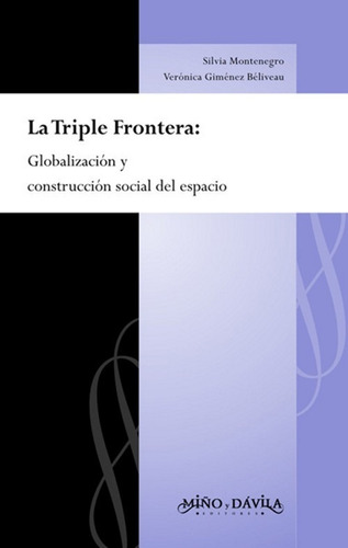 La Triple Frontera: Globalización Y Construcción Social Del 