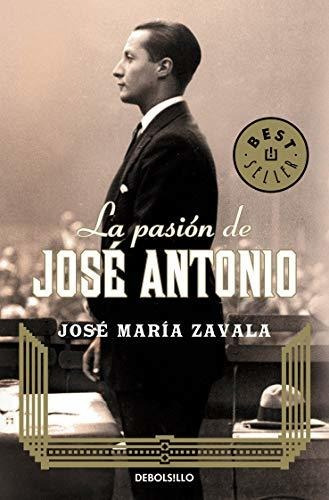 La Pasión De José Antonio (best Seller)