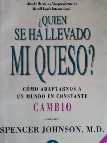 Libro ¿ Quién Se Ha Llevado Mi Queso ? Spencer Johnson