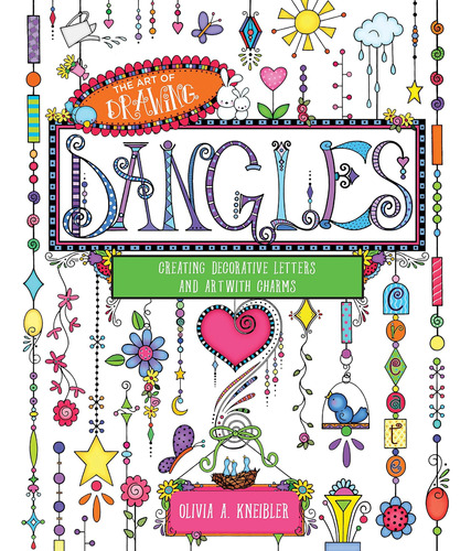 Libro: The Art Of Drawing Dangles: Creating Decorative Lette