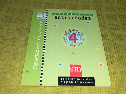 Ciencias Naturales Y Sociales 4 / Carpeta Actividades - Sm