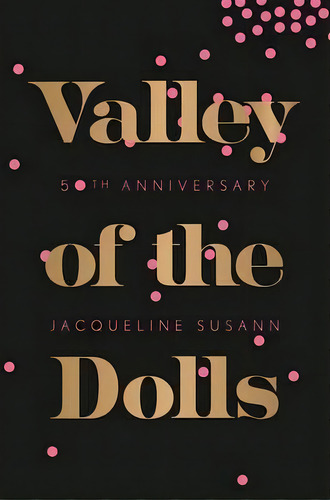 Valley Of The Dolls, De Jacqueline Susann. Editorial Grove Press Atlantic Monthly Press, Tapa Blanda En Inglés