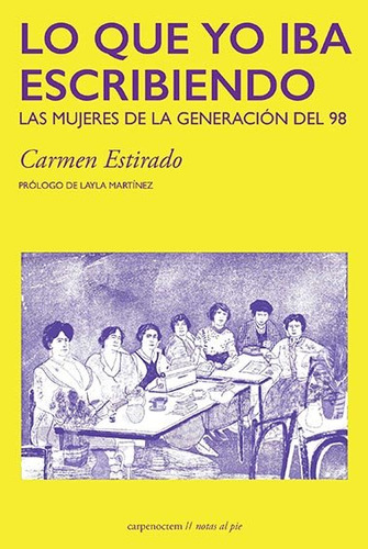 Libro Lo Que Yo Iba Escribiendo - Estirado, Carmen