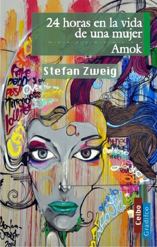 24 Horas En La Vida De Una Mujer / Amok - Stefan Zweig