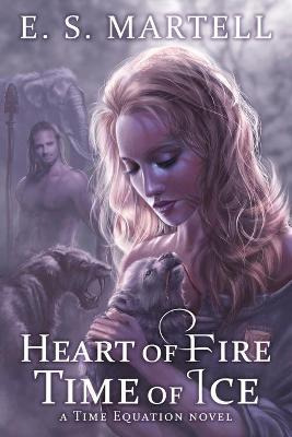 Libro Heart Of Fire Time Of Ice : A Time Equation Novel -...