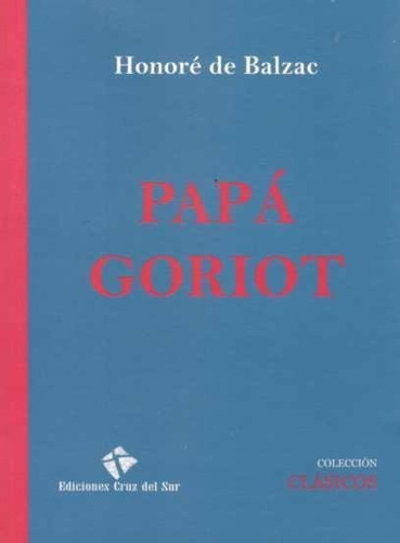 Papa Goriot - Balzac