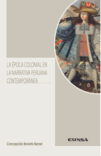 Epoca Colonial En La Narrativa Peruana,la
