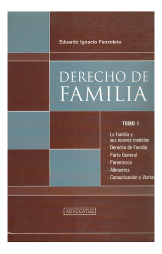 Derecho De Familia. Tomo 1 - Fanzolato, Eduardo I